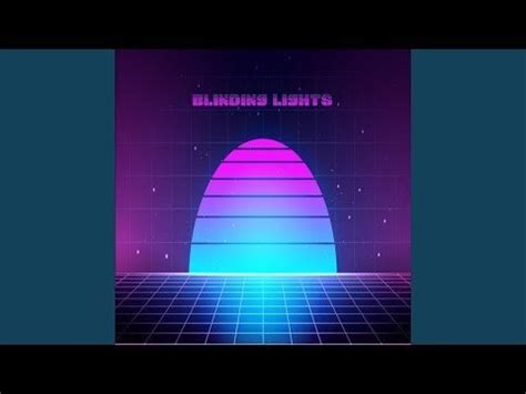 Blinding Lights - Synthpop-infused masterpiece evokes nostalgic 80s vibes while pulsating with modern electronic energy